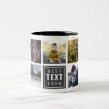 Best "Your Text Here" Ever Custom Photo Mug
